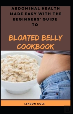 Bertrand.pt - Abdominal Health Made Easy With The Beginners' Guide To Bloated Belly Cookbook