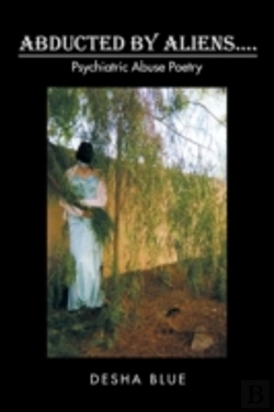Bertrand.pt - Abducted By Aliens....: Psychiatric Abuse Poetry
