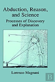 Abduction, Reason And Science