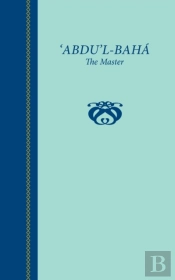 'Abdu'L-Baha, The Master