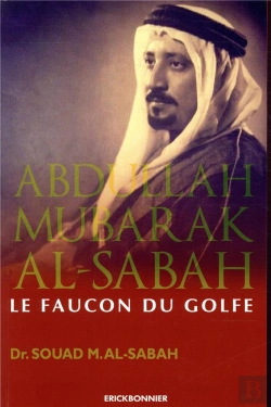 Bertrand.pt - Abdullah Mubarak Al-Sabah, Le Faucon Du Golfe