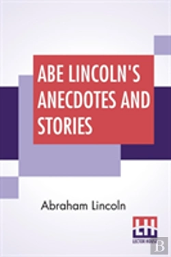 Bertrand.pt - Abe Lincoln'S Anecdotes And Stories