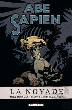 Bertrand.pt - Abe Sapien T01 Noyade