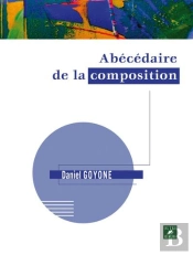 Abecedaire De La Composition D. Goyone