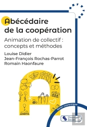 Abécédaire De La Coopération : Animation De Collectif : Concepts Et Méthodes