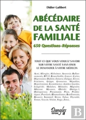Abecedaire De La Sante Familiale - 650 Questions-Reponses