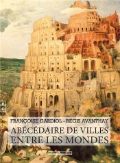 Abécédaire De Villes Entre Les Mondes