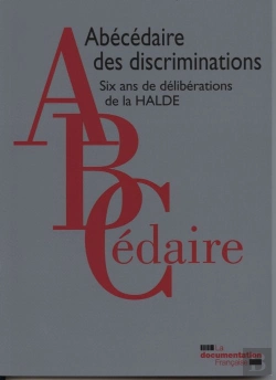 Bertrand.pt - Abécédaire Des Discriminations ; Six Ans De Délibérations De La Halde