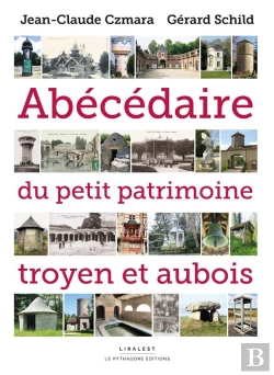 Bertrand.pt - Abécédaire Du Petit Patrimoine Troyen Et Aubois