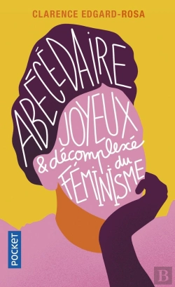 Bertrand.pt - Abécédaire Joyeux Et Décomplexé Du Féminisme