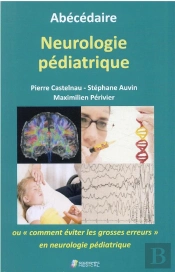 Abecedaire Neurologie Pediatrique Ou Ct Eviter Les Grosses Erreurs En Neuro Pedi