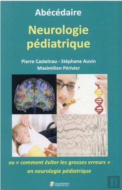 Bertrand.pt - Abecedaire Neurologie Pediatrique Ou Ct Eviter Les Grosses Erreurs En Neuro Pedi