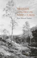 Abedules, Contra Las Nubes Claras