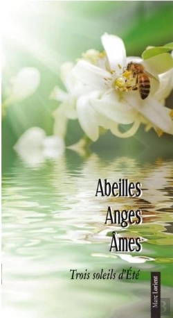 Bertrand.pt - Abeilles, Anges, Âme ; Trois Soleils D'Été