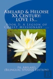 Abelard & Heloise Xx Century, Love Is...