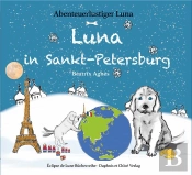 Abenteuerlustiger Luna Tome 4 : Luna In Sankt-Petersburg