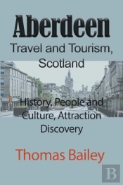 Aberdeen Travel And Tourism, Scotland