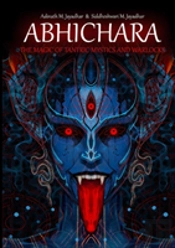 Abhichara - The Magic Of Tantric Mystics And Warlocks