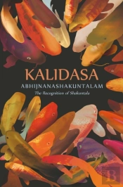 Abhijnanashakuntalam: The Recognition Of Shakuntala