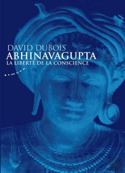 Bertrand.pt - Abhinavagupta ; La Liberté De La Conscience