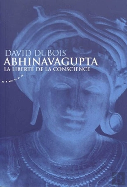 Bertrand.pt - Abhinavagupta ; La Liberté De La Conscience