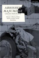 Abhishek Majumdar Collected Plays