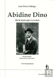 Abidine Dino ; Ou La Main Qui S'Envole