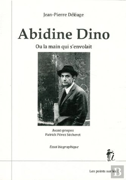 Bertrand.pt - Abidine Dino ; Ou La Main Qui S'Envole