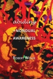 Abiding In Nondual Awareness: Exploring