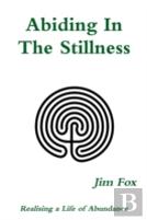 Abiding In The Stillness