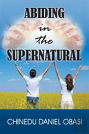 Abiding In The Supernatural