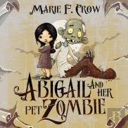 Abigail And Her Pet Zombie