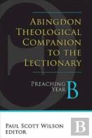 Abingdon Theological Companion To The Lectionary (Year B)