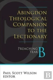 Abingdon Theological Companion To The Lectionary (Year B)
