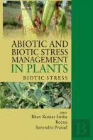 Abiotic And Biotic Stress Management In Plants, Volume 02: Biotic Stress