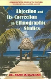 Abjection And Its Correction In Ethnographic Studies