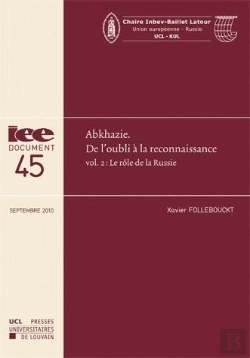 Bertrand.pt - Abkhazie, De L'Oubli À La Reconnaissance T.2 ; Le Rôle De La Russie (Septembre 2010)