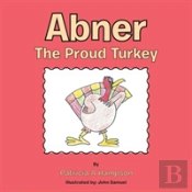 Abner The Proud Turkey