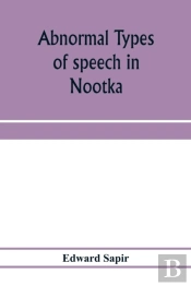 Abnormal Types Of Speech In Nootka ; Noun Reduplication In Comox, A Salish Language Of Vancouver Island