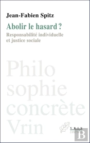 Abolir Le Hasard? : Responsabilité Individuelle Et Justice Sociale