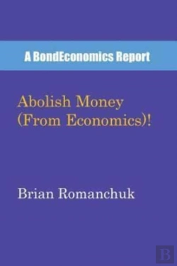 Bertrand.pt - Abolish Money (From Economics)!