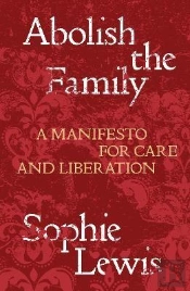 Abolish The Family