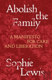 Abolish The Family