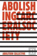 Abolishing Carceral Society