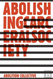 Abolishing Carceral Society