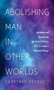 Abolishing Man In Other Worlds