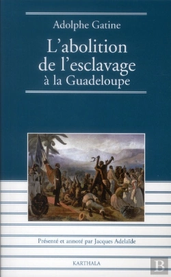 Bertrand.pt - Abolition De L'Esclavage À La Guadeloupe (L')