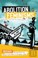 Abolition Feminisms