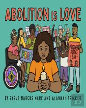 Abolition Is Love