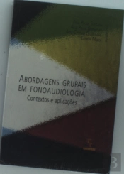 Abordagens Grupais Em Fonoaudiologia